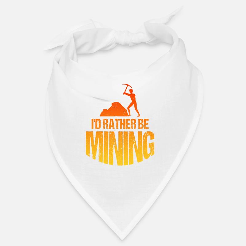 I'd rather mine Bandana