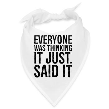 everyone was thinking It just said It - Bandana - Weiß - Vorne