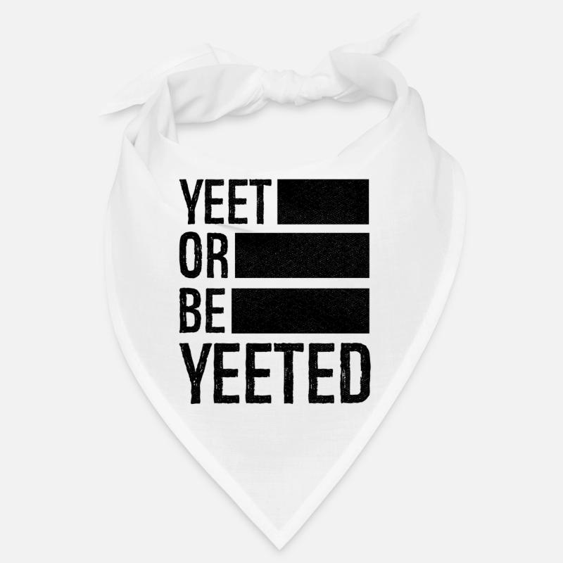 Yeet ou être yeeted Bandana