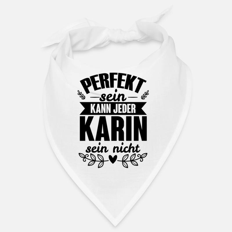 Karin - Perfekt Sein Kann Jeder Karin Nicht Bandana