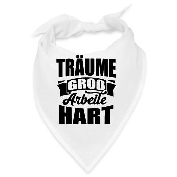 Träume groß Arbeite Hart - Bandana - Weiß - Vorne
