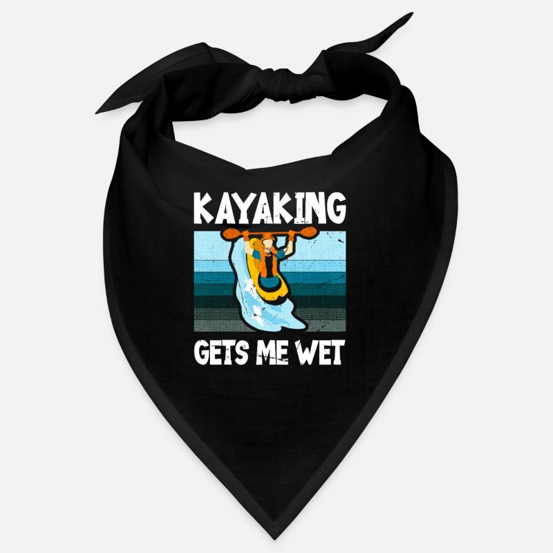 Kayaking gets me wet Bandana