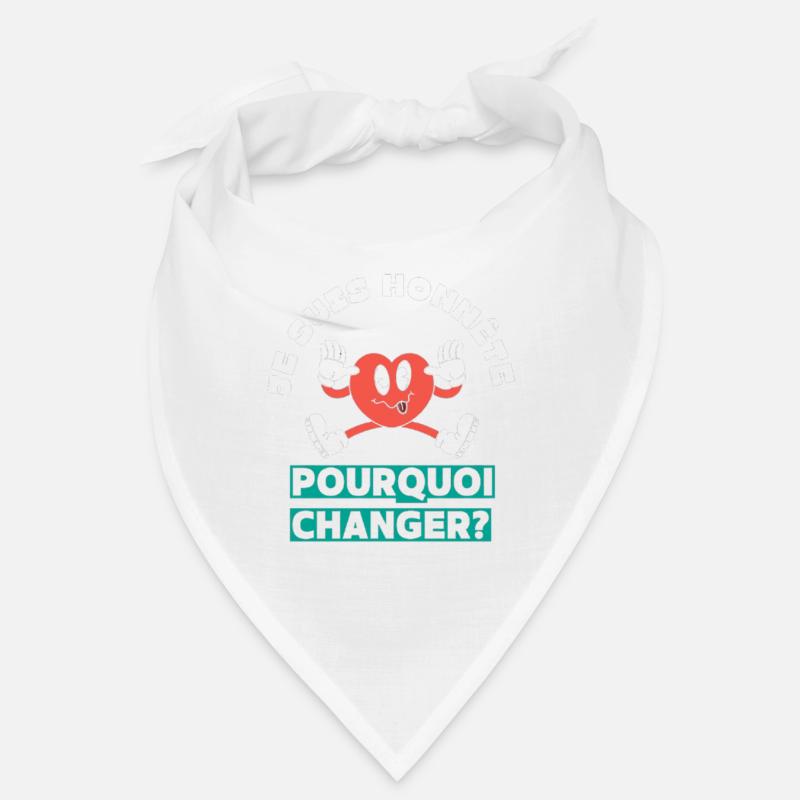 Ich bin ehrlich, warum sich etwas ändern sollte Bandana