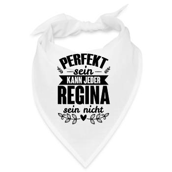 Regina - Perfekt Sein Kann Jeder Regina Nicht - Bandana - Weiß - Vorne