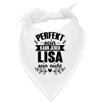 Lisa - Perfekt Sein Kann Jeder Lisa Nicht - Bandana - Weiß - Vorne