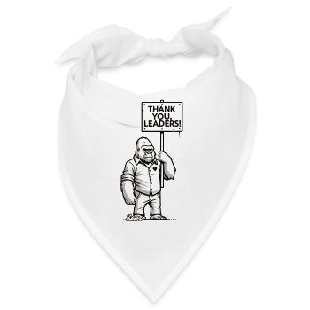 Sarkasmus Gorilla mit Schild: Danke, Ihr Anführer! - Bandana - Weiß - Vorne