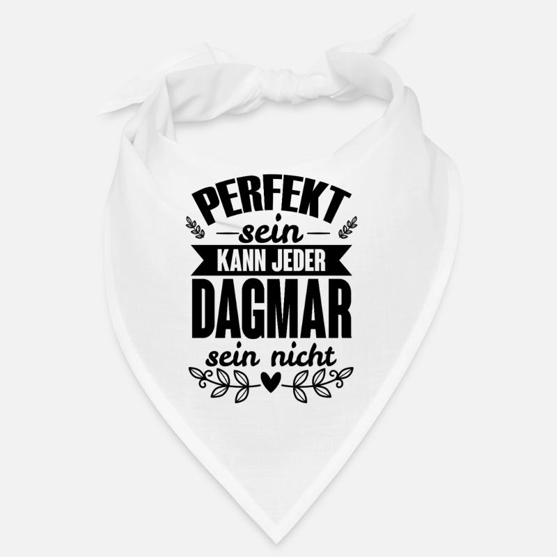 Dagmar - Perfekt Sein Kann Jeder Dagmar Nicht - Bandana - Weiß