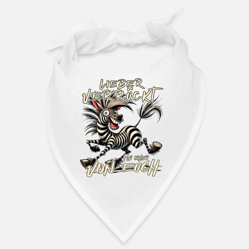 Crazy Zebra Better crazy than one of euc Bandana