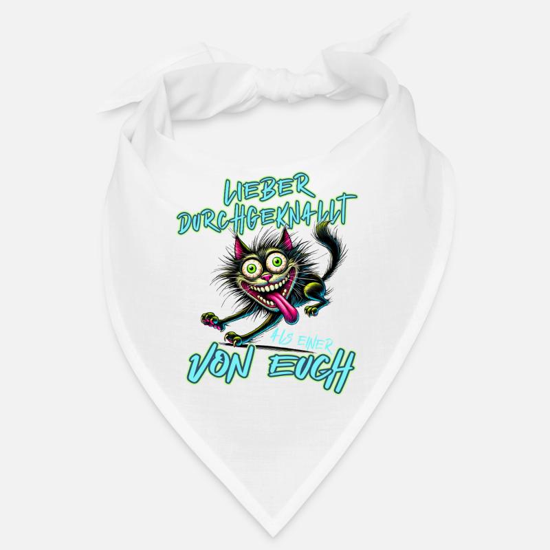 Katze Lieber durchgeknallt als einer von euch Bandana