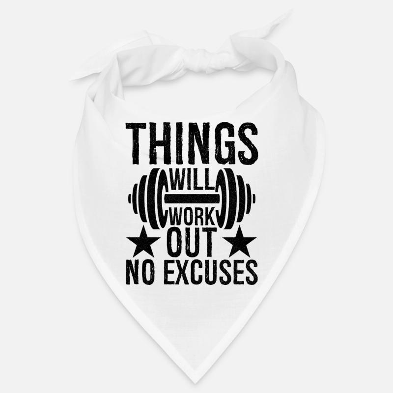 things will work out no excuses Bandana