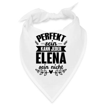 Elena - Perfekt Sein Kann Jeder Elena Sein Nicht - Bandana - Weiß - Vorne