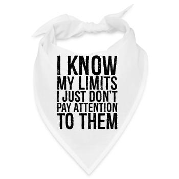 I know my limits I just don't pay attention them - Bandana - Weiß - Vorne