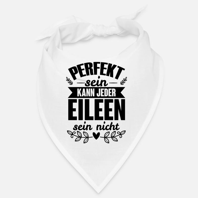 Eileen - Perfekt Sein Kann Jeder Eileen Sein Nicht Bandana