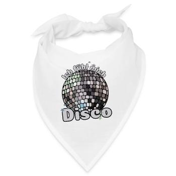 Ich fühl mich Disco! Diskothek Discokugel Spruch - Bandana - Weiß - Vorne