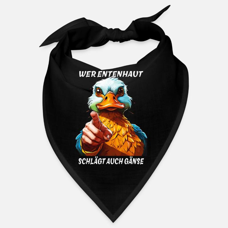 WER ENTENHAUT SCHLÄGT AUCH GÄNSE Bandana
