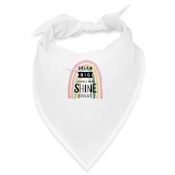 Träumen Sie groß, funkeln Sie mehr, strahlen Sie hell: - Bandana - Weiß - Vorne