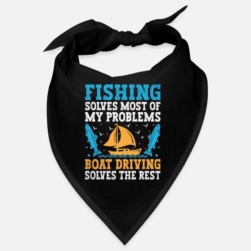 La pêche résout la plupart de mes problèmes de navigation de plaisance Bandana