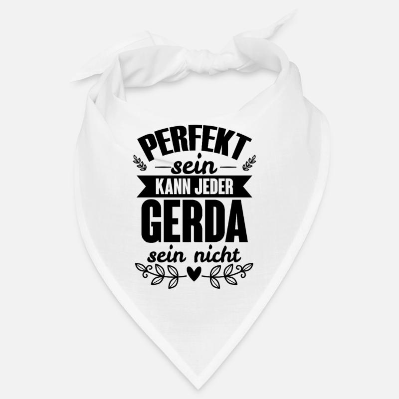 Gerda - Perfekt Sein Kann Jeder Gerda Sein Nicht Bandana