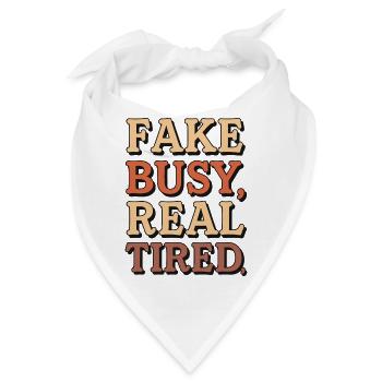 Fake Busy, Real Tired - Lustiges Arbeits- und Kaffeedesign - Bandana - Weiß - Vorne