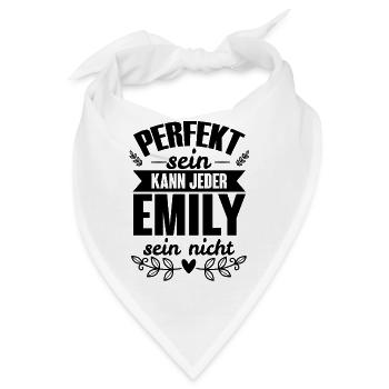 Emily - Perfekt Sein Kann Jeder Emily Sein Nicht - Bandana - Weiß - Vorne