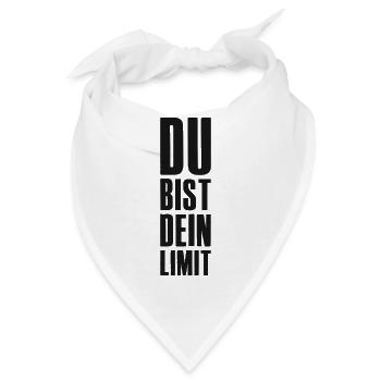 Du bist dein Limit Spruch für Unternehmer Startup - Bandana - Weiß - Vorne