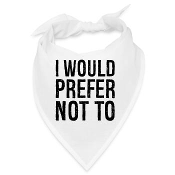 I would prefer not to - Bandana - Weiß - Vorne