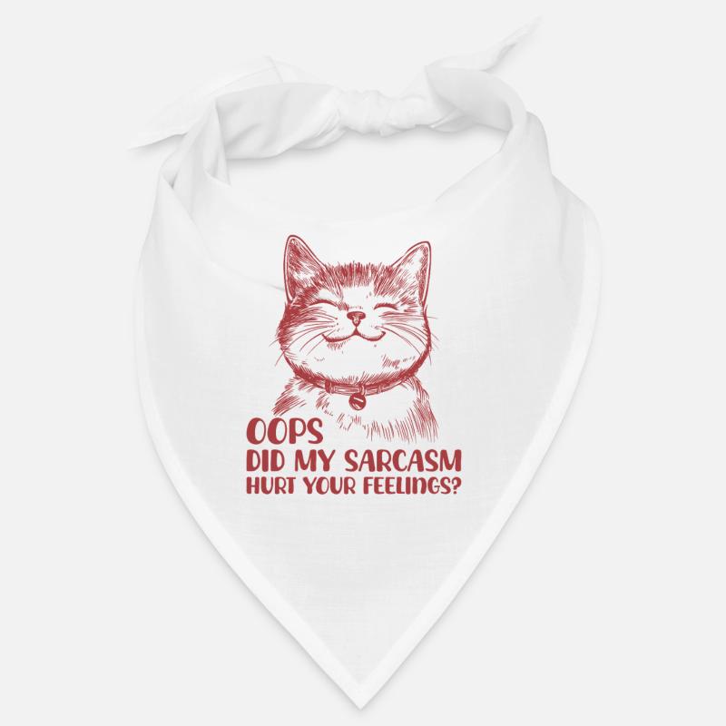 Oops, did my sarcasm hurt your feelings Bandana