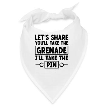 Let's Share Du nimmst die Granate Ich nehme die - Bandana - Weiß - Vorne