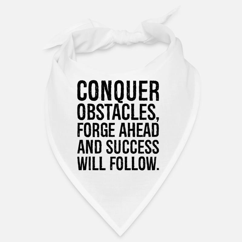 conquer obstacles forge ahead and success will Bandana