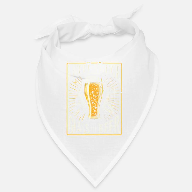 Ich brauche ein großes Glas Bier Bandana