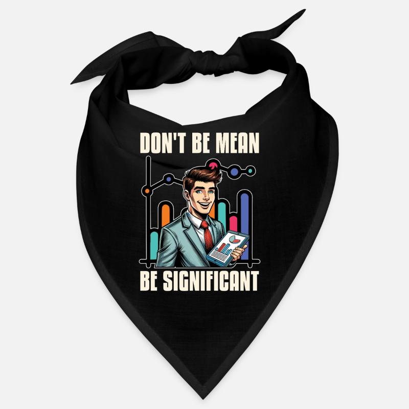 Statistician Don't Be Mean Be Data Analyst Bandana