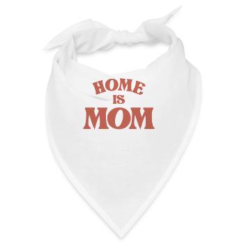Zuhause ist Mama | Muttertag - Bandana - Weiß - Vorne