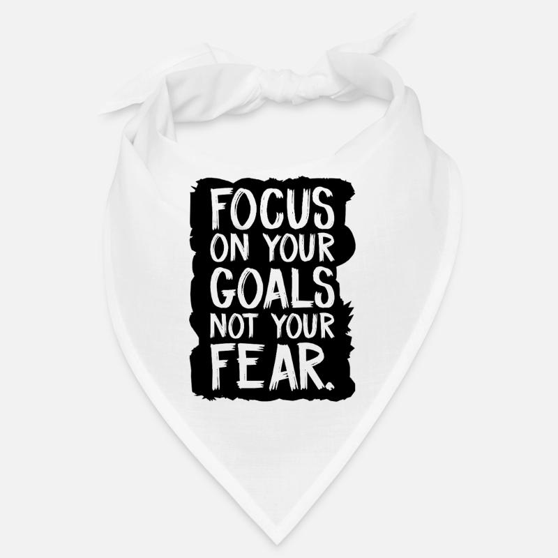 Konzentriere dich auf deine Ziele, nicht auf deine Angst Bandana