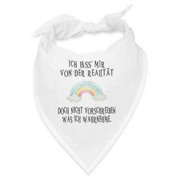 Ich lasse mir doch von der Realität... - Bandana - Weiß - Vorne