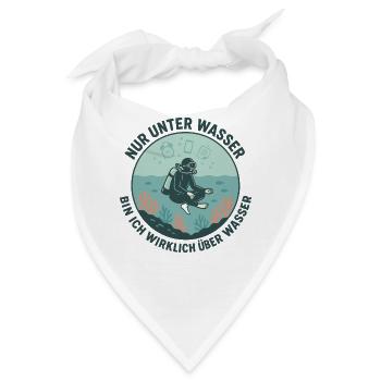 Nur Unter Wasser Bin Ich Wirklich Über Wasser - Bandana - Weiß - Vorne