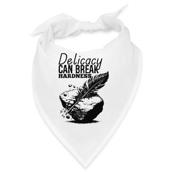Zartheit kann Härte brechen - Bandana - Weiß - Vorne