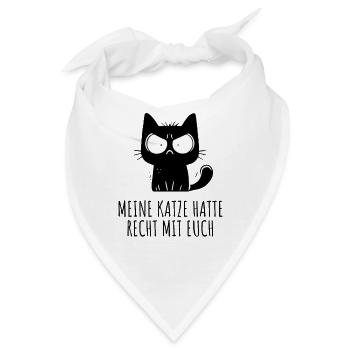 Meine Katze hatte recht mit euch – Funny Cat - Bandana - Weiß - Vorne