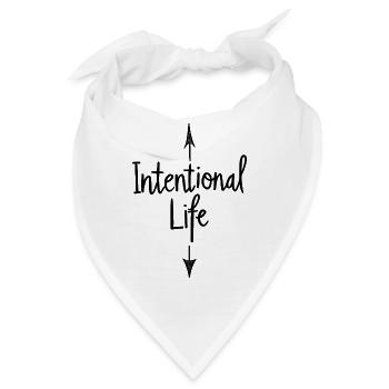 Intentional Life Bewusstes Leben Sprüche Spruch - Bandana - Weiß - Vorne