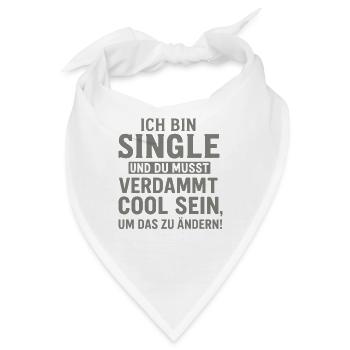 Ich bin Single – Du musst verdammt cool sein! - Bandana - Weiß - Vorne