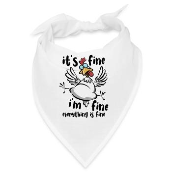 Huhn - It's fine, I'm fine, everything is fine - Bandana - Weiß - Vorne