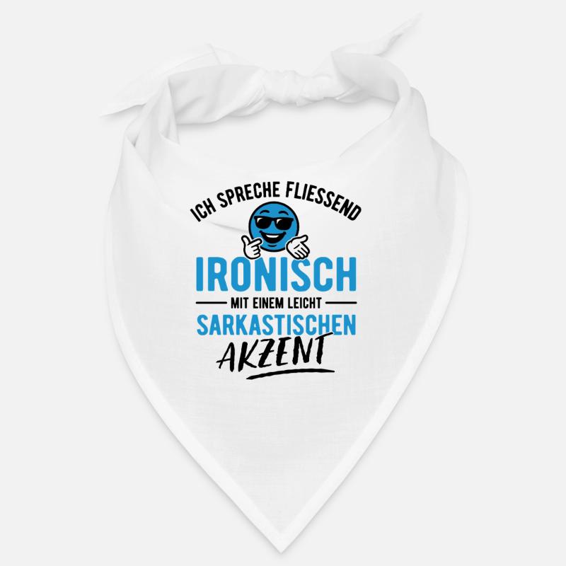 Ich spreche fließend ironisch - Sarkasmus - Spruch Bandana