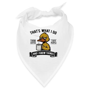 I drink coffee, I hate people and I know things - Bandana - Weiß - Vorne