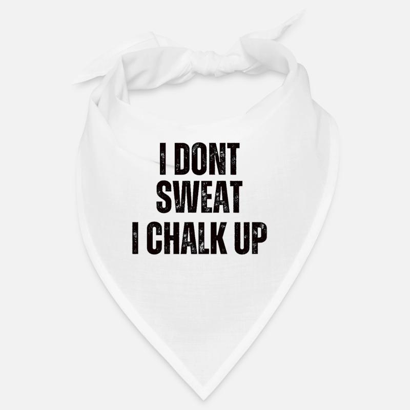 I don't sweat, I chalk boulder Bandana