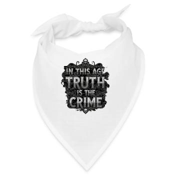 In This Age Truth Is The Crime Quote - Bandana - Weiß - Vorne