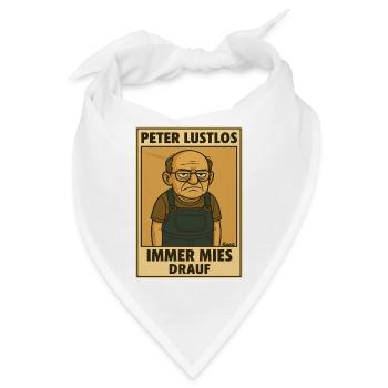 Peter Lustlos Immer Mies drauf - Bandana - Weiß - Vorne