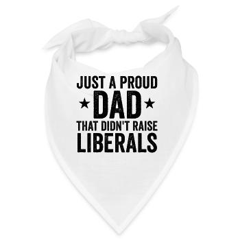Nur ein stolzer Vater, der keine Liberalen großgez - Bandana - Weiß - Vorne