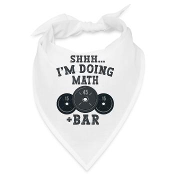 Shhh I'm Doing Math Weight Power Lifting Workout  - Bandana - Weiß - Vorne