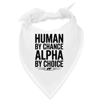 Mensch durch Zufall Alpha durch Wahl - Bandana - Weiß - Vorne