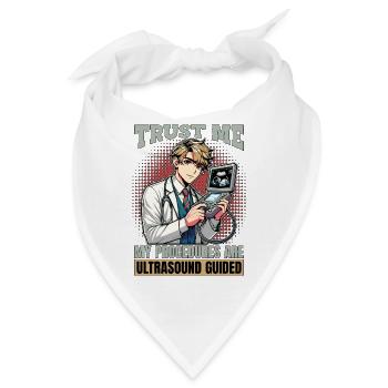 Sonographer Trust Me My Procedures Ultrasonography - Bandana - Weiß - Vorne