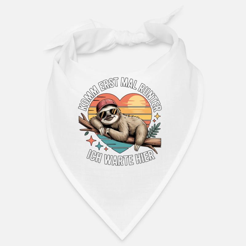 Come down first I'm waiting here sloth Bandana